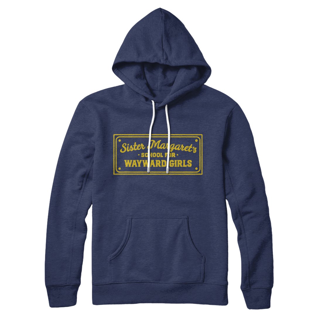 Sister Margaret's School for Wayward Girls Unisex Pullover Hoodie - Cotton Polyester